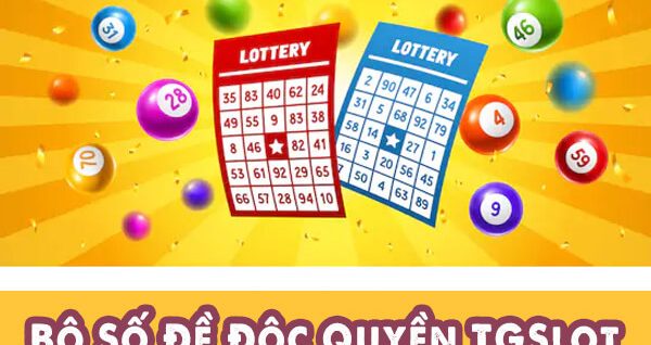 Bộ số đề độc quyền TGSlot